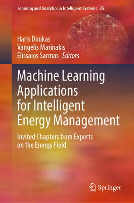 Machine Learning Applications for Intelligent Energy Management: Invited Chapters from Experts on th