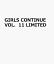 GIRLS CONTINUE VOL．11 LIMITED