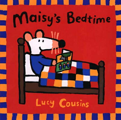 MAISY 039 S BEDTIME(P) LUCY COUSINS