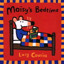 MAISY'S BEDTIME(P) [ LUCY COUSINS ]