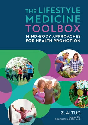 The Lifestyle Medicine Toolbox: Mind-Body Approaches for Health Promotion LIFESTYLE MEDICINE TOOLBOX [ Ocs ]
