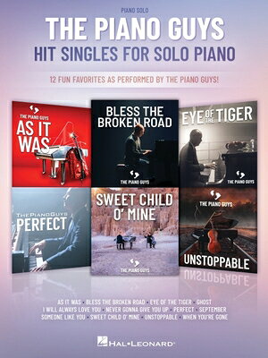 The Piano Guys Hit Singles for Piano Solo: 12 Fun Favorites as Performed by the Piano Guys! PIANO GUYS HIT SINGLES FOR PIA [ Piano Guys ]