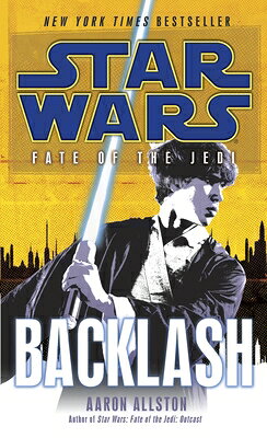 Backlash: Star Wars Legends (Fate of the Jedi) BACKLASH （Star Wars: Fate of the Jedi - Legends） 