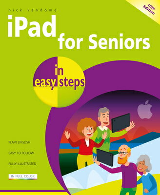 iPad for Seniors in Easy Steps IPAD FOR SENIORS IN EASY STEPS （In Easy Steps） [ Nick Vandome ]