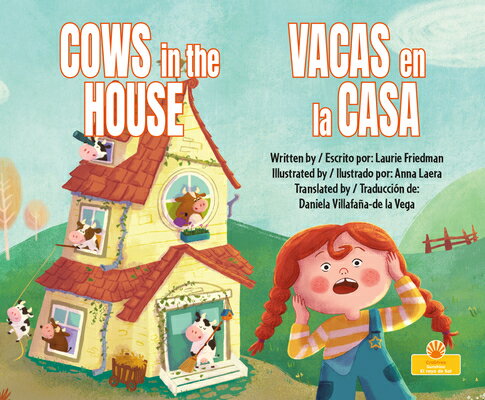 Vacas En La Casa (Cows in the House) Bilingual Eng/Spa SPA-VACAS EN LA CASA (COWS IN （El Rayo de Sol (Sunshine Picture Books) Bilingual Eng/Spa） [ Laurie Friedman ]