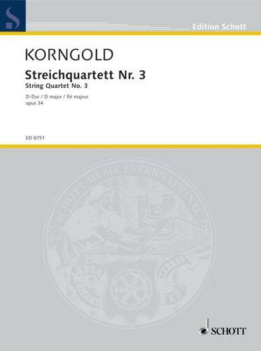 【輸入楽譜】コルンゴルト, Erich Wolfgang: 弦楽四重奏曲 第3番 ニ長調 Op.34: スコアとパート譜