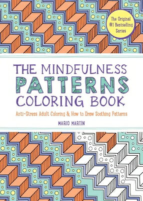 The Mindfulness Patterns Coloring Book: Anti-Stress Adult Coloring & How to Draw Soothing Patterns