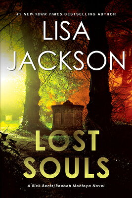 Lost Souls LOST SOULS （Bentz/Montoya Novel） [ Lisa Jackson ]