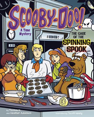 Scooby-Doo! a Time Mystery: The Case of the Spinning Spook SCOOBY-DOO A TIME MYST （Solve It with Scooby-Doo!: Math） [ Scott Neely ]