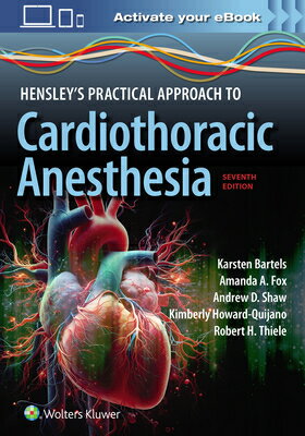 Hensley's Practical Approach to Cardiothoracic Anesthesia: Print + eBook with Multimedia HENSLEYS PRAC APPROACH TO CARD [ Karsten Bartels ]