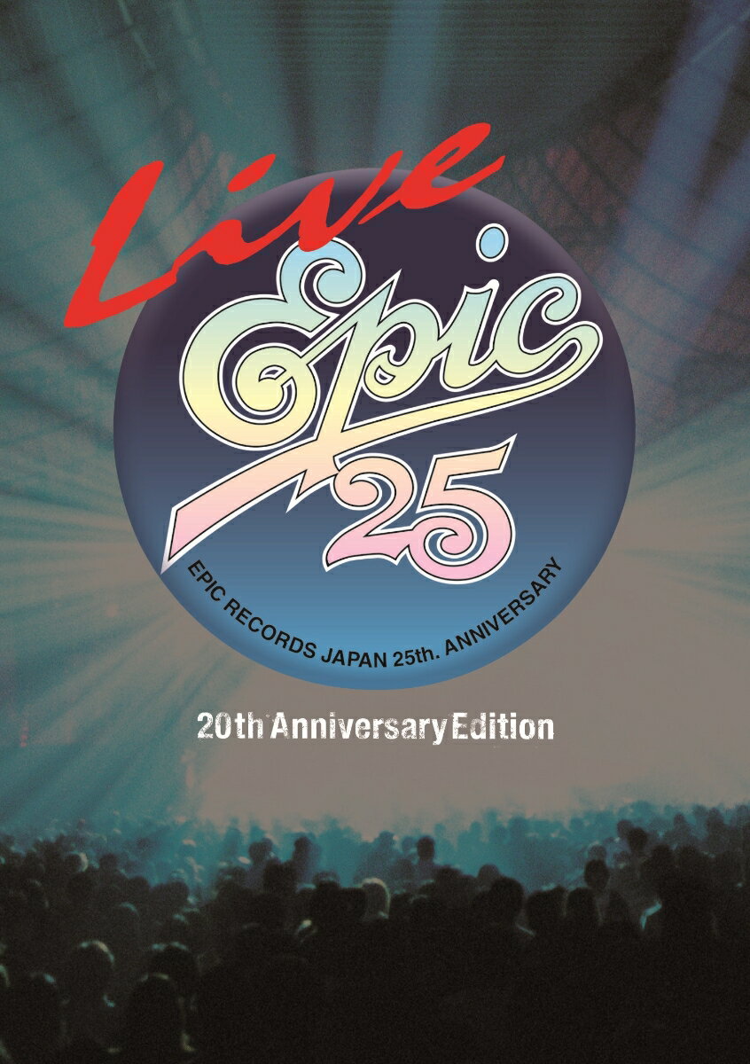 LIVE EPIC 25 (20th Anniversary Edition)【Blu-ray】