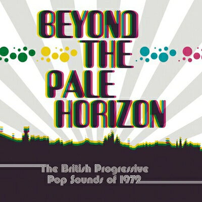 【輸入盤】Beyond The Pale Horizon: The British Progressive Pop Sounds Of 1972 (3CD)