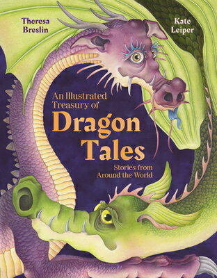 An Illustrated Treasury of Dragon Tales: Stories from Around the World ILLUS TREAS OF DRAGON TALES [ Theresa Breslin ]
