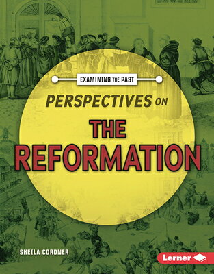 Perspectives on the Reformation PERSPECTIVES ON THE REFORMATIO （Examining the Past） 