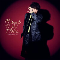 Deep & Holic【Blu-ray付き限定盤】