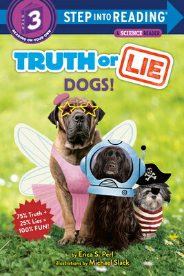 Truth or Lie: Dogs! TRUTH OR LIE DOGS （Step Into Reading） [ Erica S. Perl ]