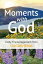 Moments with God: Daily Encouragement from Our Daily Bread MOMENTS W/GOD [ Our Daily Bread Ministries ]