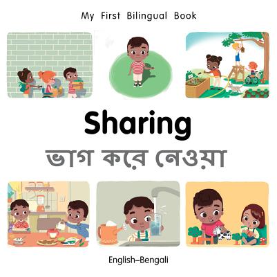My First Bilingual Book-Sharing (English-Bengali) BEN-MY 1ST BILINGUAL BK-SHARIN （My First Bilingual Book） 