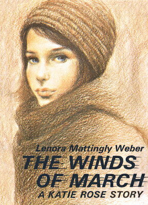 The Winds of March WINDS OF MARCH （Katie Rose Belford） [ Lenora Mattingly Weber ]