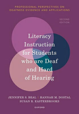 Literacy Instruction for Students Who Are Deaf and Hard of Hearing LITERACY INSTRUCTION FOR STUDE （Professional Perspectives on Deafness: Evidence and Applicat） [ Jennifer S. Beal ]