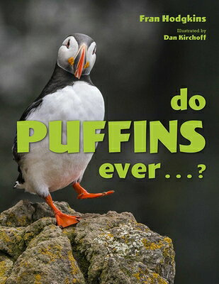 Do Puffins Ever . . .? DO PUFFINS EVER 