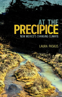 At the Precipice: New Mexico's Changing Climate AT THE PRECIPICE 