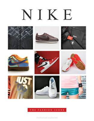 Nike - The Fashion Icons NIKE - THE FASHION ICONS （The Fashion Icons） 