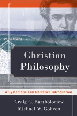 CHRISTIAN PHILOSOPHY Craig G. Bartholomew Michael W. Goheen BAKER PUB GROUP2013 Paperback English ISBN：9780801039119 洋書 Social Science（社会科学） Philosophy