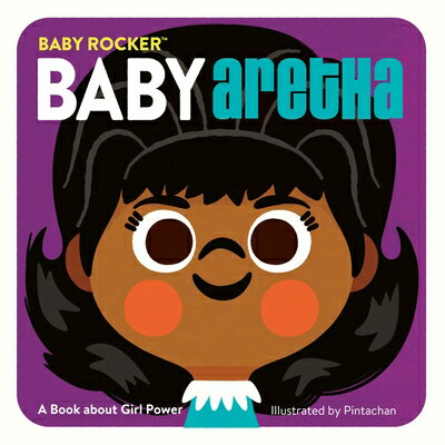 Baby Aretha: A Book about Girl Power BABY ARETHA （Baby Rocker） Pintachan