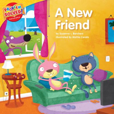 A New Friend: A Lesson on Friendship NEW FRIEND （Problem Solved! Readers） [ Suzanne Barchers ]