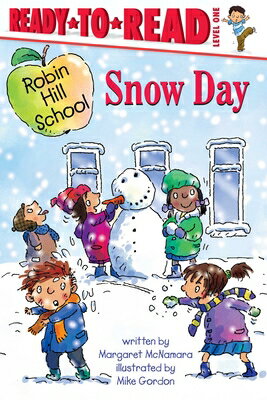 Snow Day ROBIN HILL SCHOOL SNOW DAY （Robin Hill School） [ Margaret McNamara ]