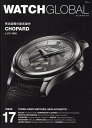 WATCH GLOBAL ISSUE 17 原点回帰の最高傑作 CHOPARD 芸文ムック 