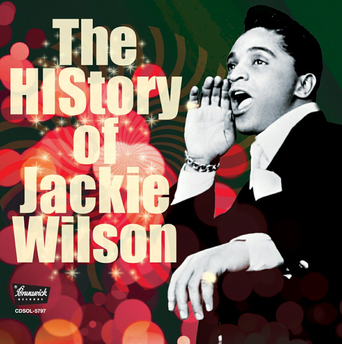 ヒストリー・オブ・ジャッキー・ウィルソン THE HISTORY OF JACKIE WILSON [ ジャッキー・ウィルソン ]