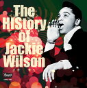 ヒストリー・オブ・ジャッキー・ウィルソン THE HISTORY OF JACKIE WILSON [ ジャッキー・ウィルソン ]