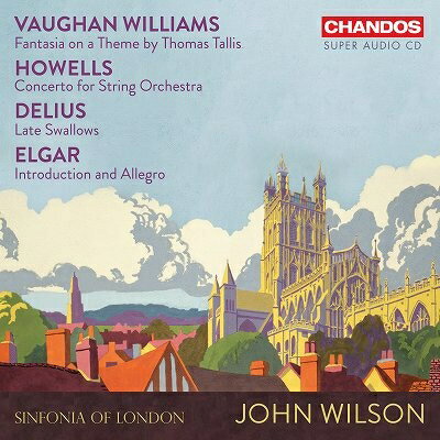 【輸入盤】ヴォーン・ウィリアムズ：タリスの主題による幻想曲、エルガー：序奏とアレグロ、ディーリアス：去り行くつばめ、他　ジョン・ウィルソン