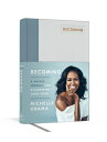 Becoming: A Guided Journal for Discovering Your Voice BECOMING A GUIDED JOURNAL FOR Michelle Obama