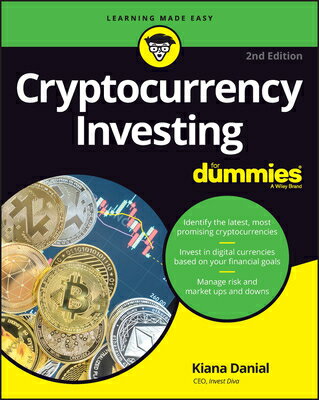 Cryptocurrency Investing for Dummies CRYPTOCURRENCY INVESTING FOR D Kiana Danial