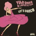 Let’s Dance [ Yuji Ohno & Lupintic Five ]