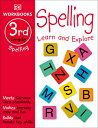 DK Workbooks: Spelling, Third Grade: Learn and Explore DK WORKBKS SPELLING 3RD GRADE （DK Workbooks） Dk