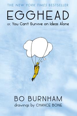 Egghead: Or, You Can't Survive on Ideas Alone EGGHEAD [ Bo Burnham ]