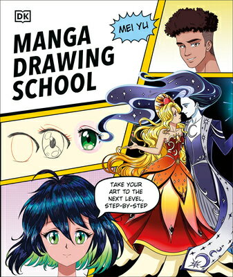 Manga Drawing School: Take Your Art to the Next Level, Step-By-Step MANGA DRAWING SCHOOL [ Mei Yu ]