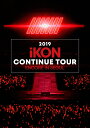 2019 iKON CONTINUE TOUR ENCORE IN SEOUL(初回生産限定盤)(スマプラ対応) [ iKON ]