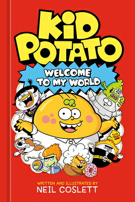 Kid Potato: Welcome to My World KID POTATO （Spuddytime） 