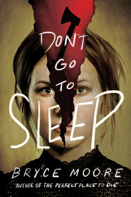 Don't Go to Sleep DONT GO TO SLEEP [ Bryce Moore ]