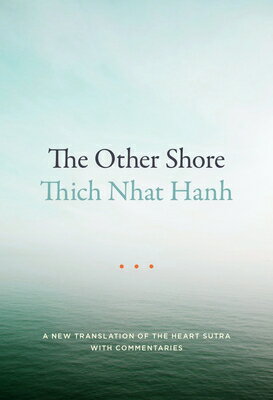 The Other Shore: A New Translation of the Heart Sutra with Commentaries OTHER SHORE REV/E 