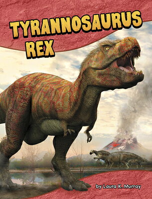 Tyrannosaurus Rex TYRANNOSAURUS REX （Dinosaur Guides） 