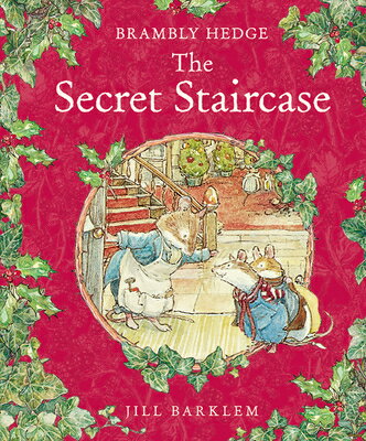 The Secret Staircase SECRET STAIRCASE （Brambly Hedge） 
