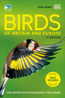 Rspb Birds of Britain and Europe: The Definitive Photographic Field Guide RSPB BIRDS OF BRITAIN & EUROPE [ Rob Hume ]