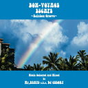 BON-VOYAGE　ESCAPE～Rainbow　Groove～ [ Mr.BEATS aka DJ CELORY ]