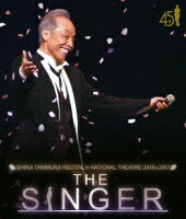 SHINJI TANIMURA RECITAL in NATIONAL THEATER 2016 & 2017 THE SINGER【Blu-ray】